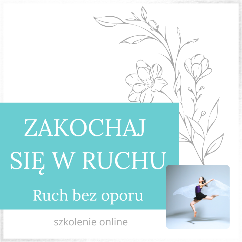 Zakochaj się w RUCHU  ( ruch bez oporu )