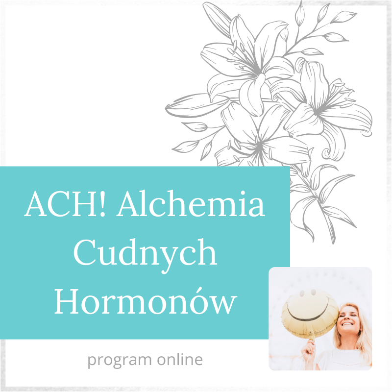ACH! Alchemia Cudnych Hormonów RAZEM